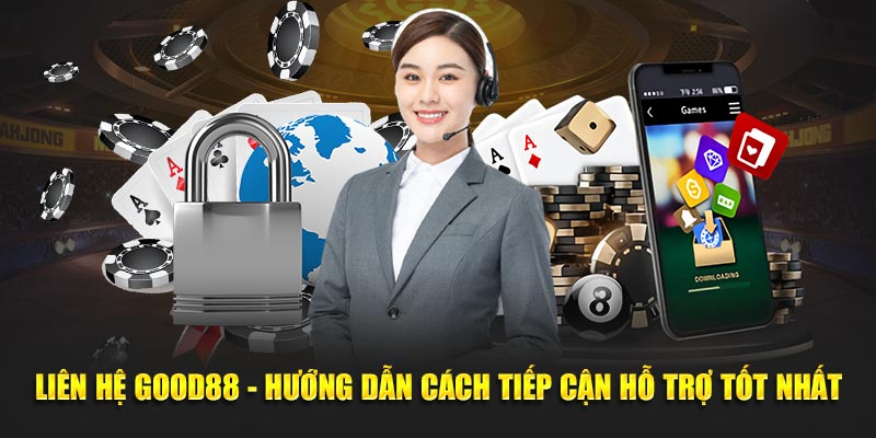 Ưu điểm của liên hệ GOOD88